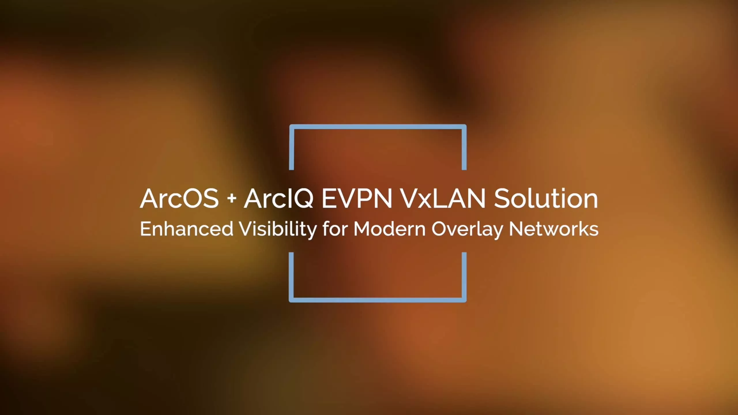 arcos-arciq-evpn-vxlan-solution-video-thumb